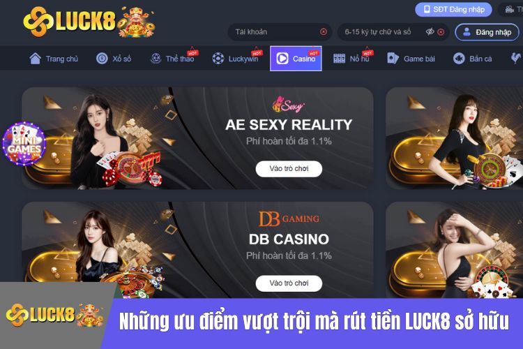 Những ưu điểm vượt trội mà rút tiền LUCK8 sở hữu