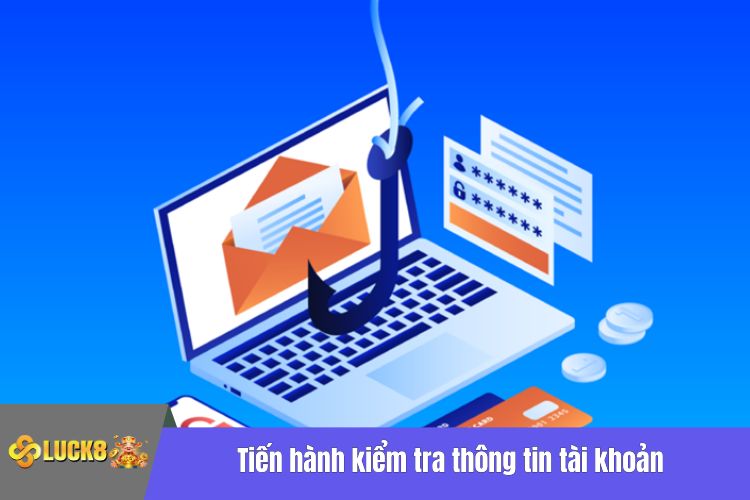 Tiến hành kiểm tra thông tin tài khoản